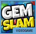 VIDEOGAME: GEMSLAM